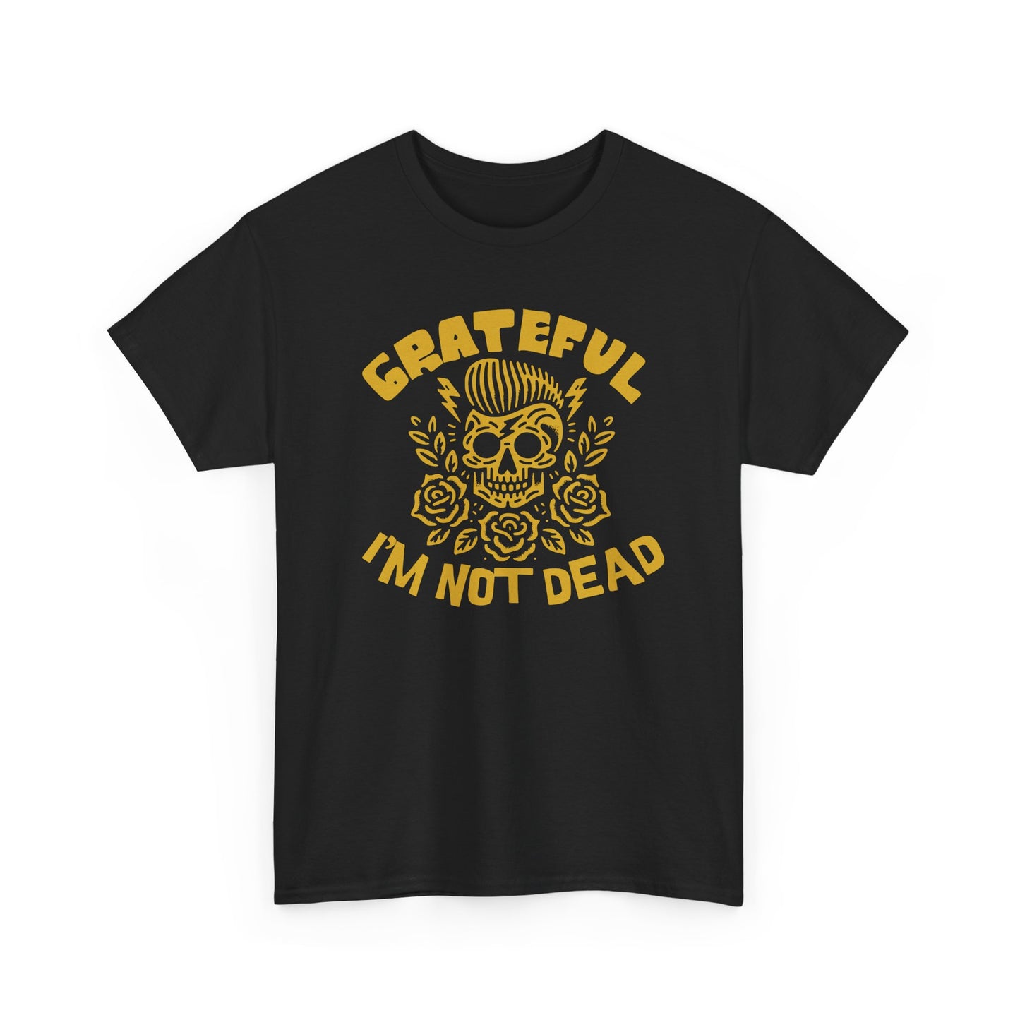 Grateful I'm Not Dead Sober Unisex Heavy Cotton Tee