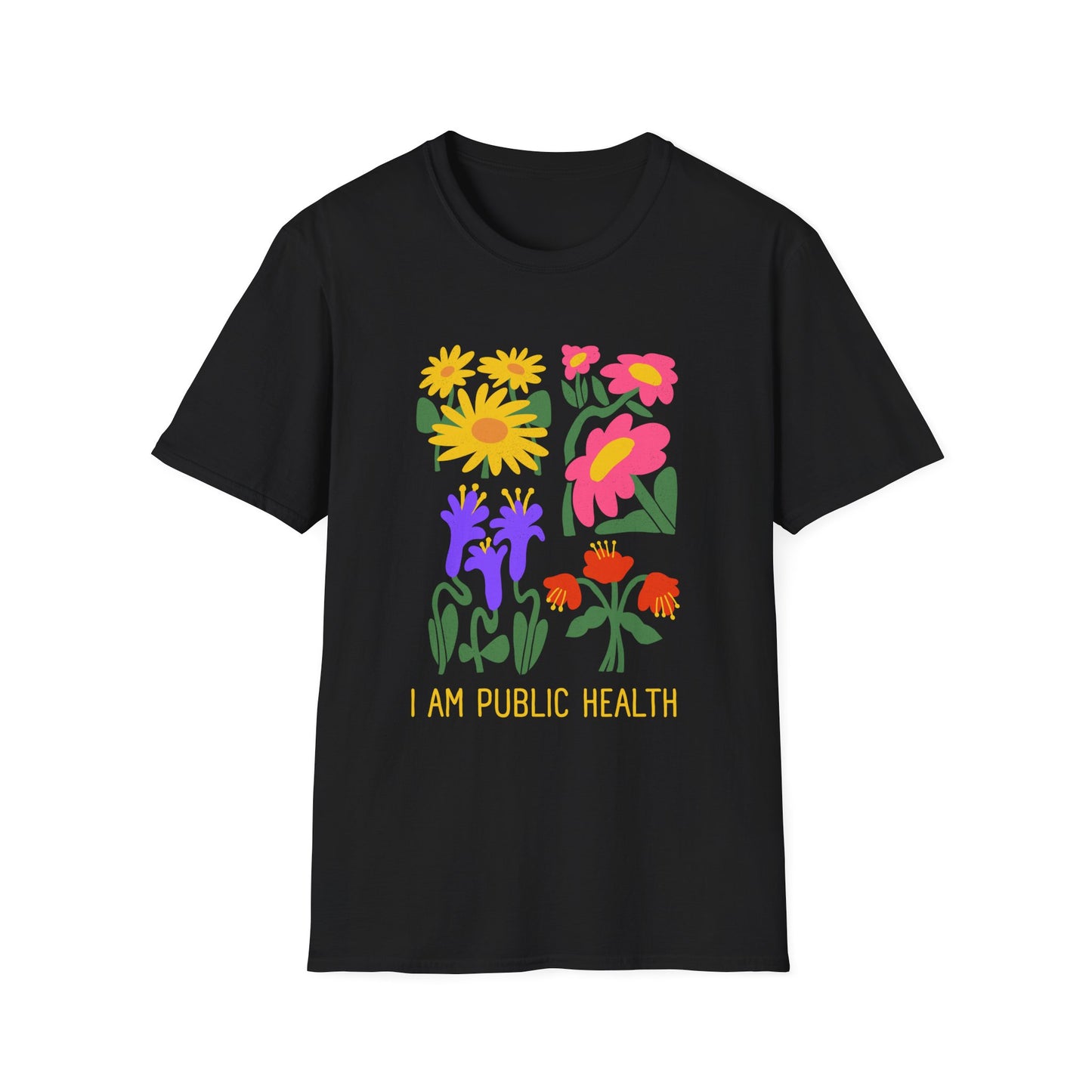 I Am Public Health Floral T-Shirt | Unisex Softstyle Tee for Health Advocates