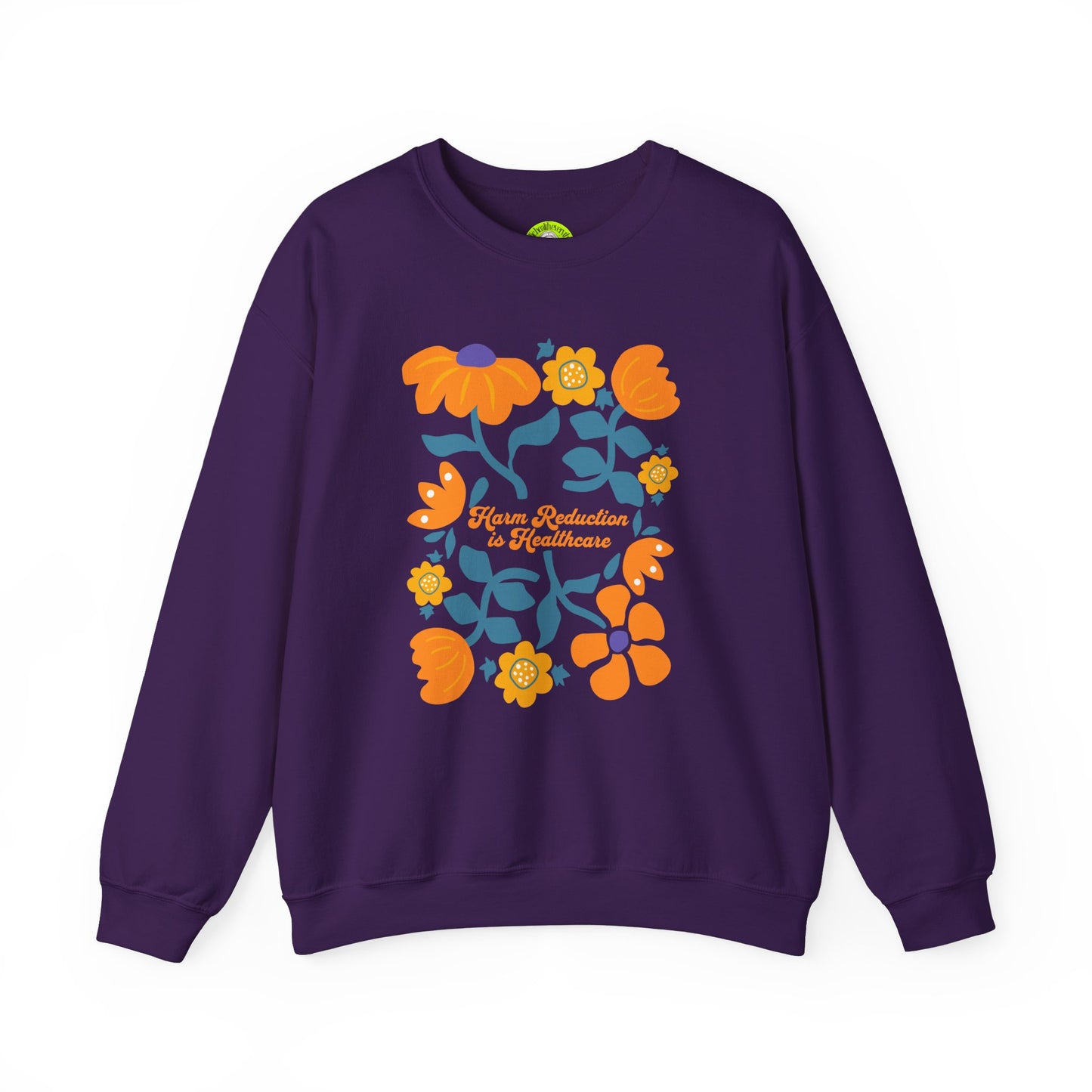 Floral Crewneck Sweatshirt - "Harm Reduction & Excellence"