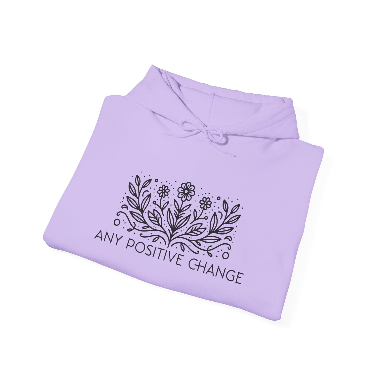 Any Positive Change Motivational Hoodie