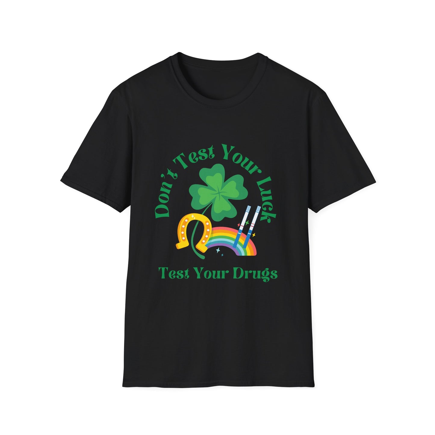 St. Patrick's Day T-Shirt - "Don't Test Your Luck, Test Your Drugs" Holiday