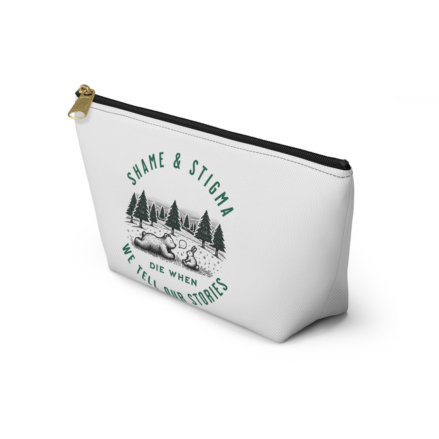 Eco-Friendly Accessory Pouch - "Shame & Stigma Die When We Tell Our Stories"