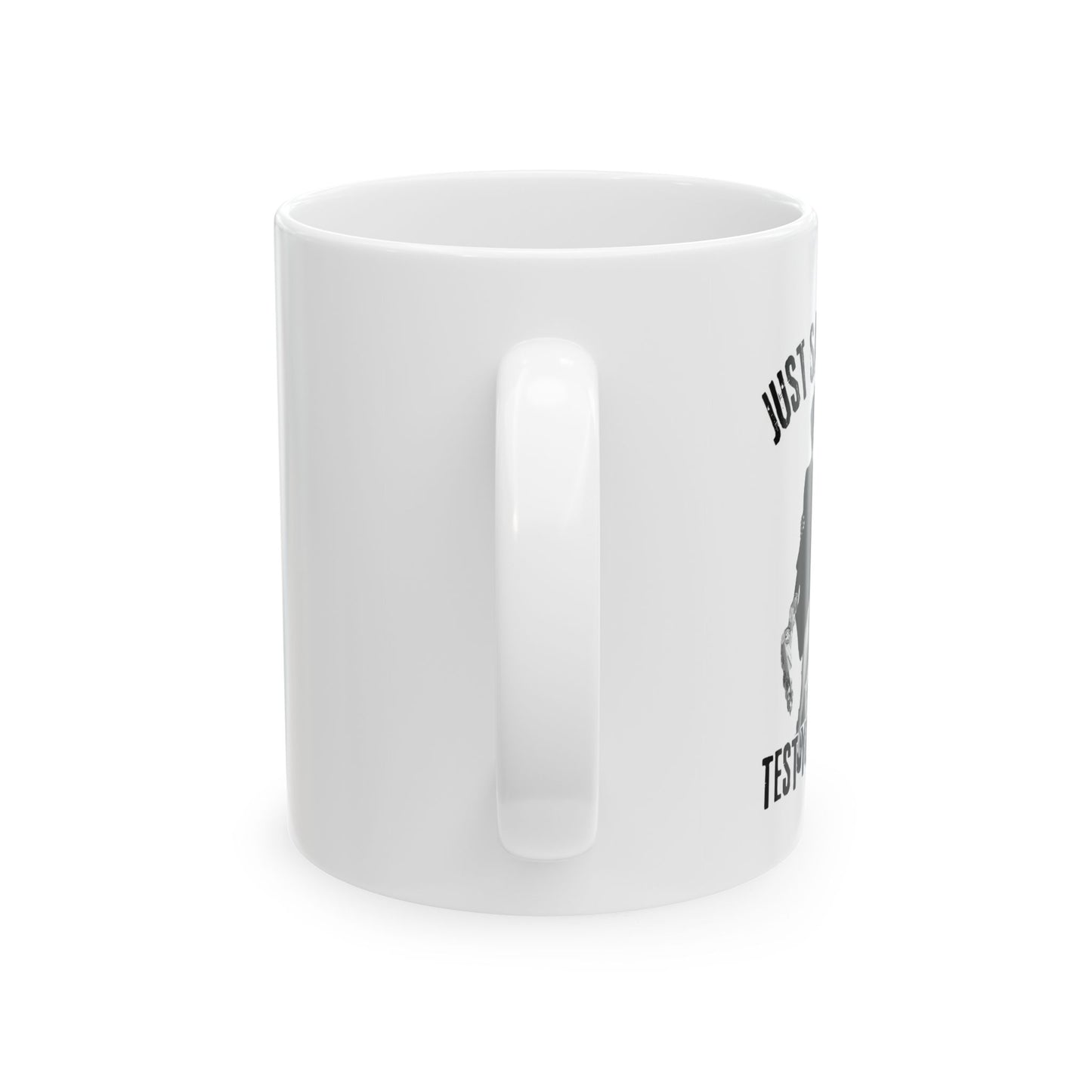 Just Say Know Nancy Reagan Test Your Drugs Ceramic Mug 11oz
