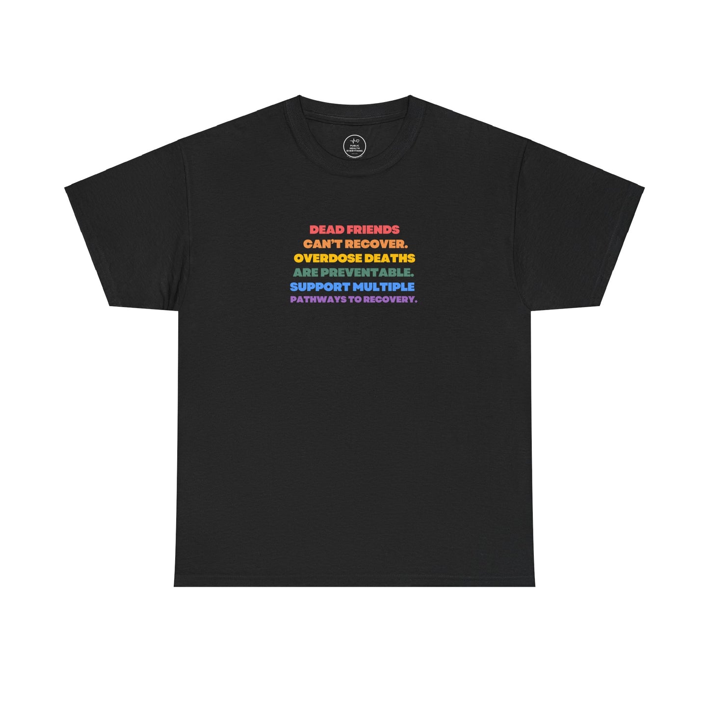 Dead Friends Can't Recover Rainbow Multiple Pathways Unisex Heavy Cotton Tee