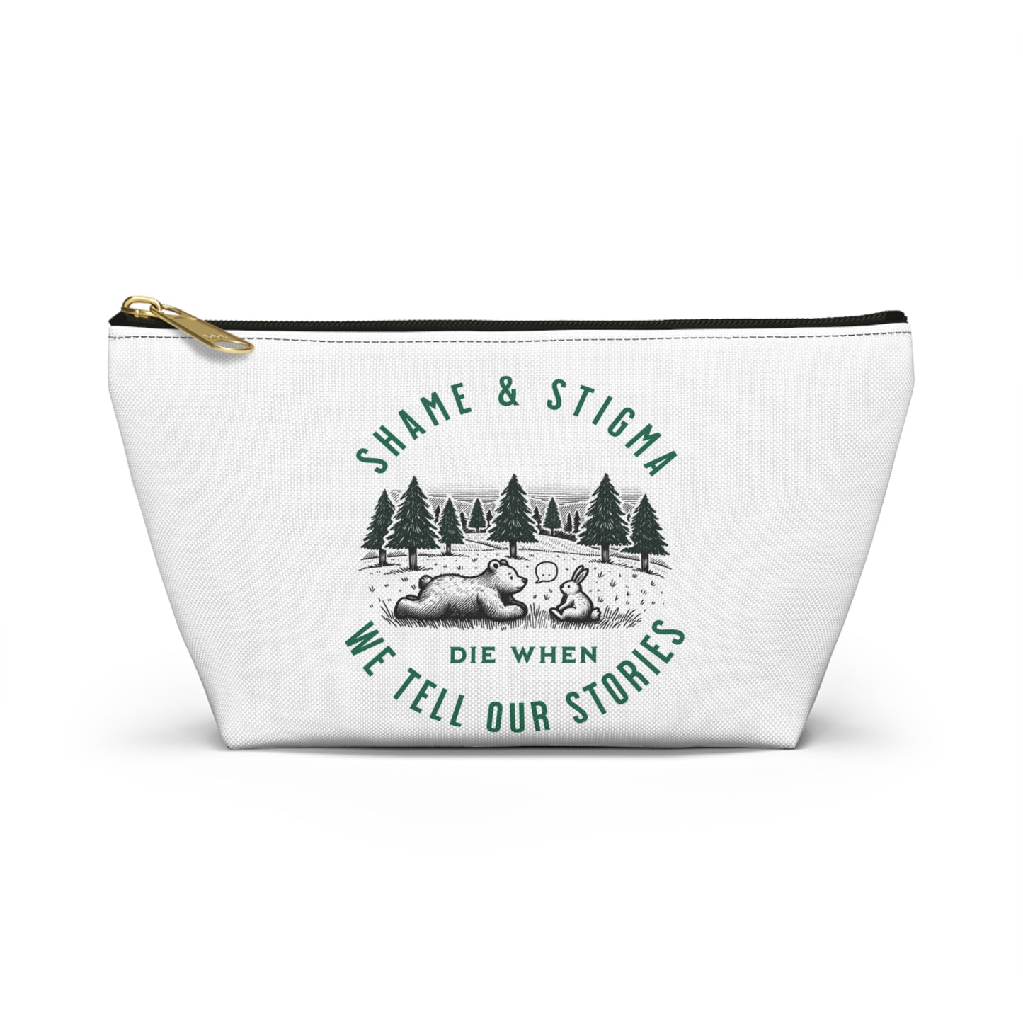 Eco-Friendly Accessory Pouch - "Shame & Stigma Die When We Tell Our Stories"