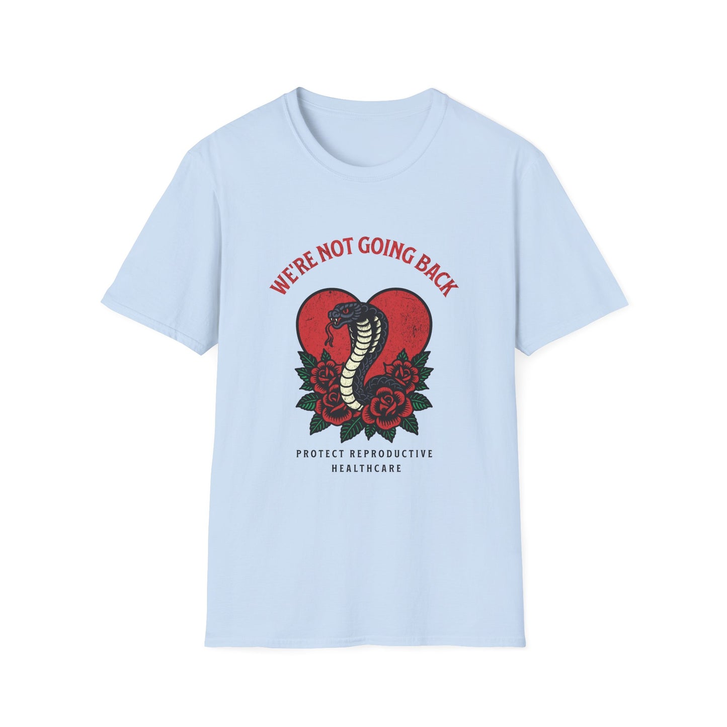 We're Not Going Back Reproductive Health Softstyle T-Shirt