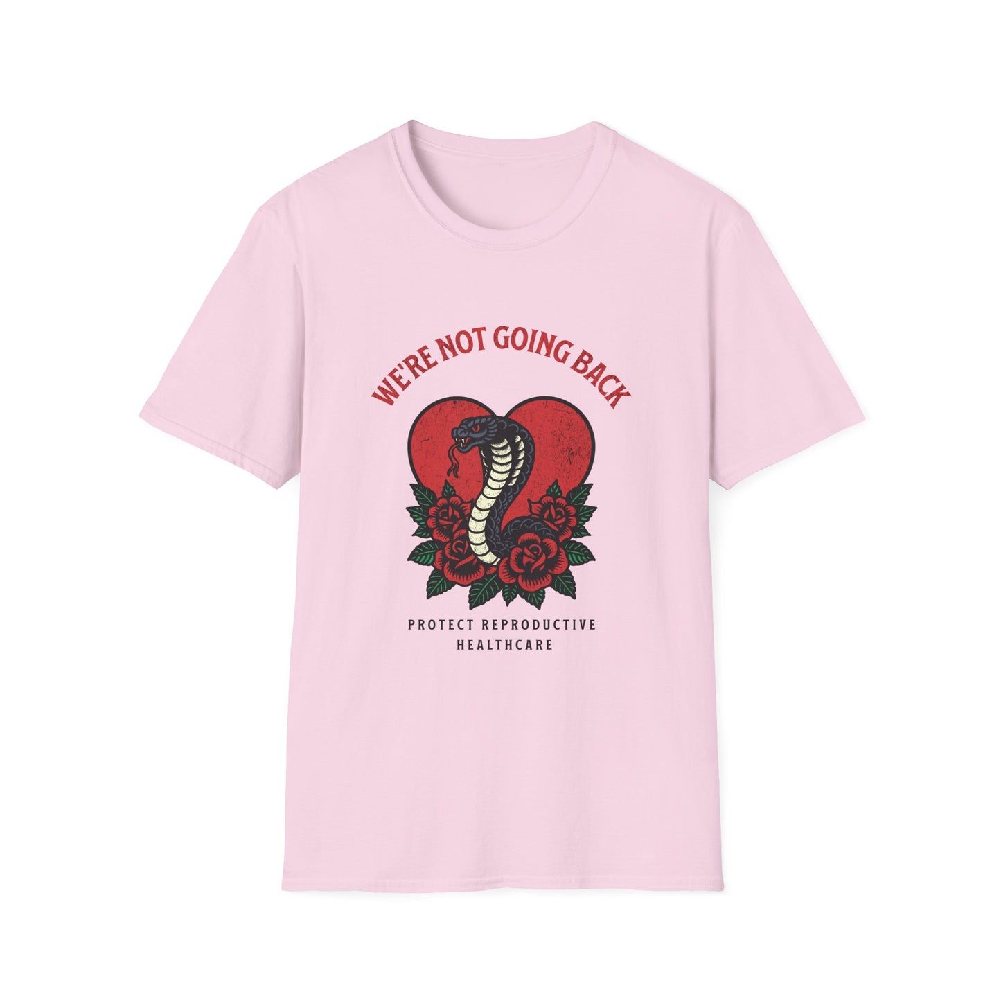 We're Not Going Back Reproductive Health Softstyle T-Shirt