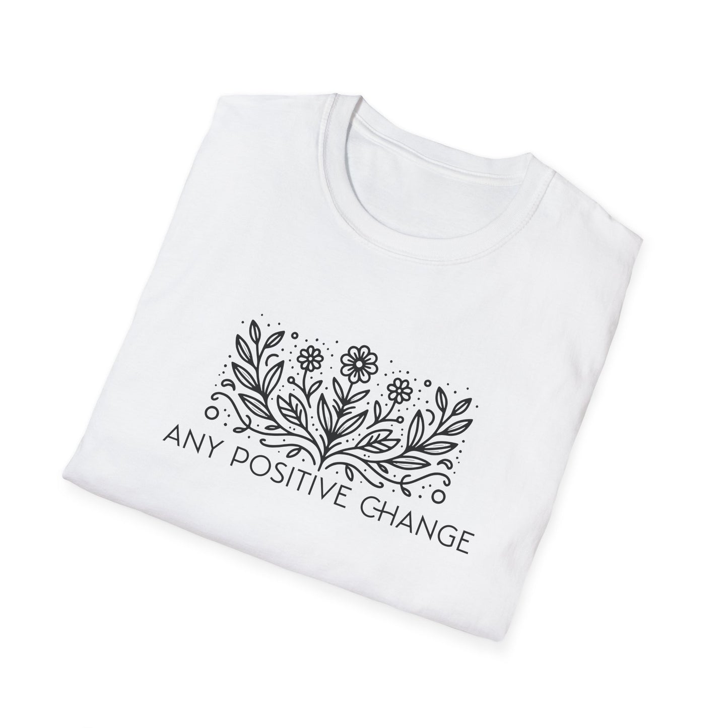 Inspirational Unisex Softstyle T-Shirt - 'Any Positive Change'