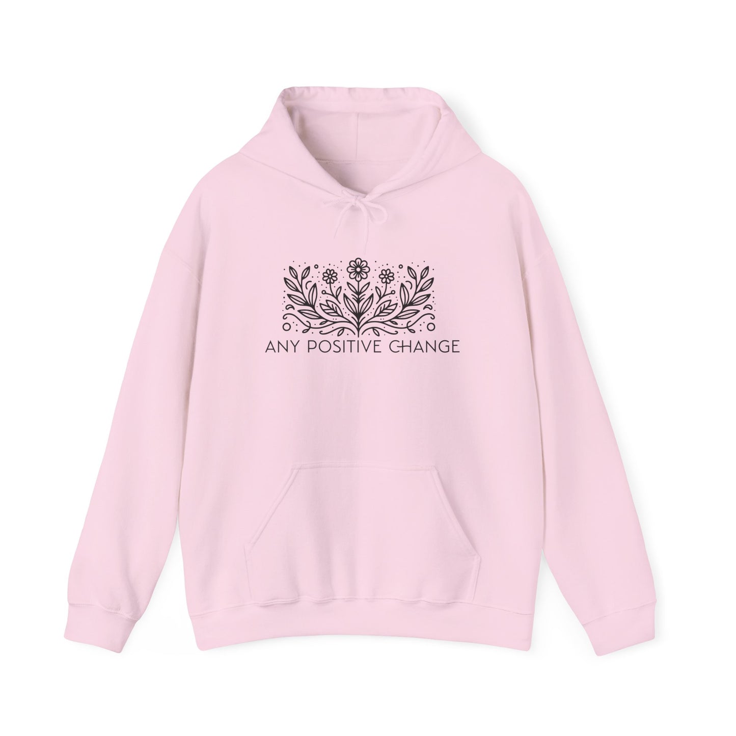 Any Positive Change Motivational Hoodie