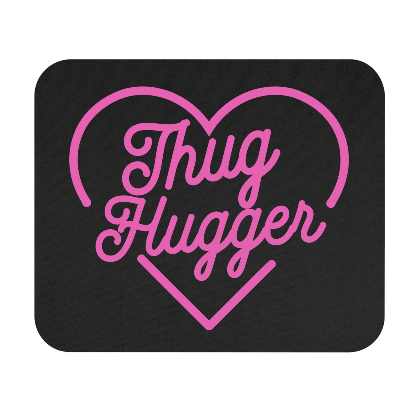 Thug Hugger Mouse Pad
