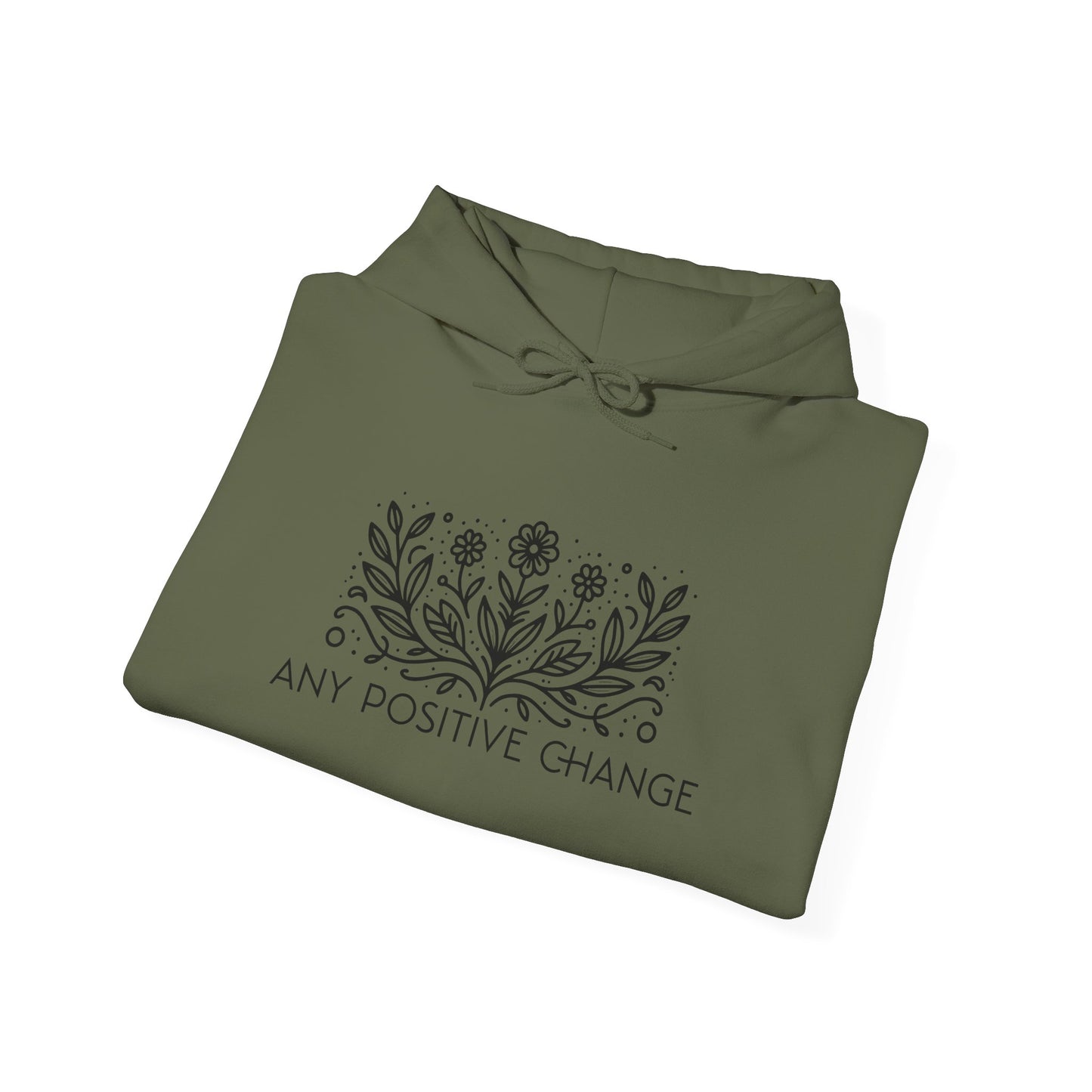 Any Positive Change Motivational Hoodie