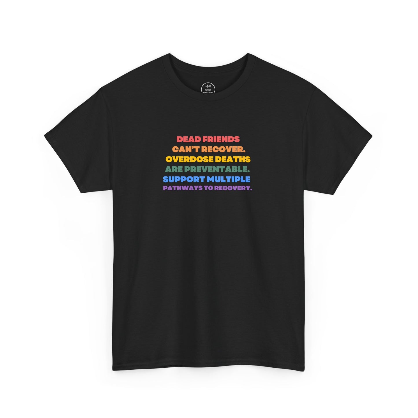 Dead Friends Can't Recover Rainbow Multiple Pathways Unisex Heavy Cotton Tee