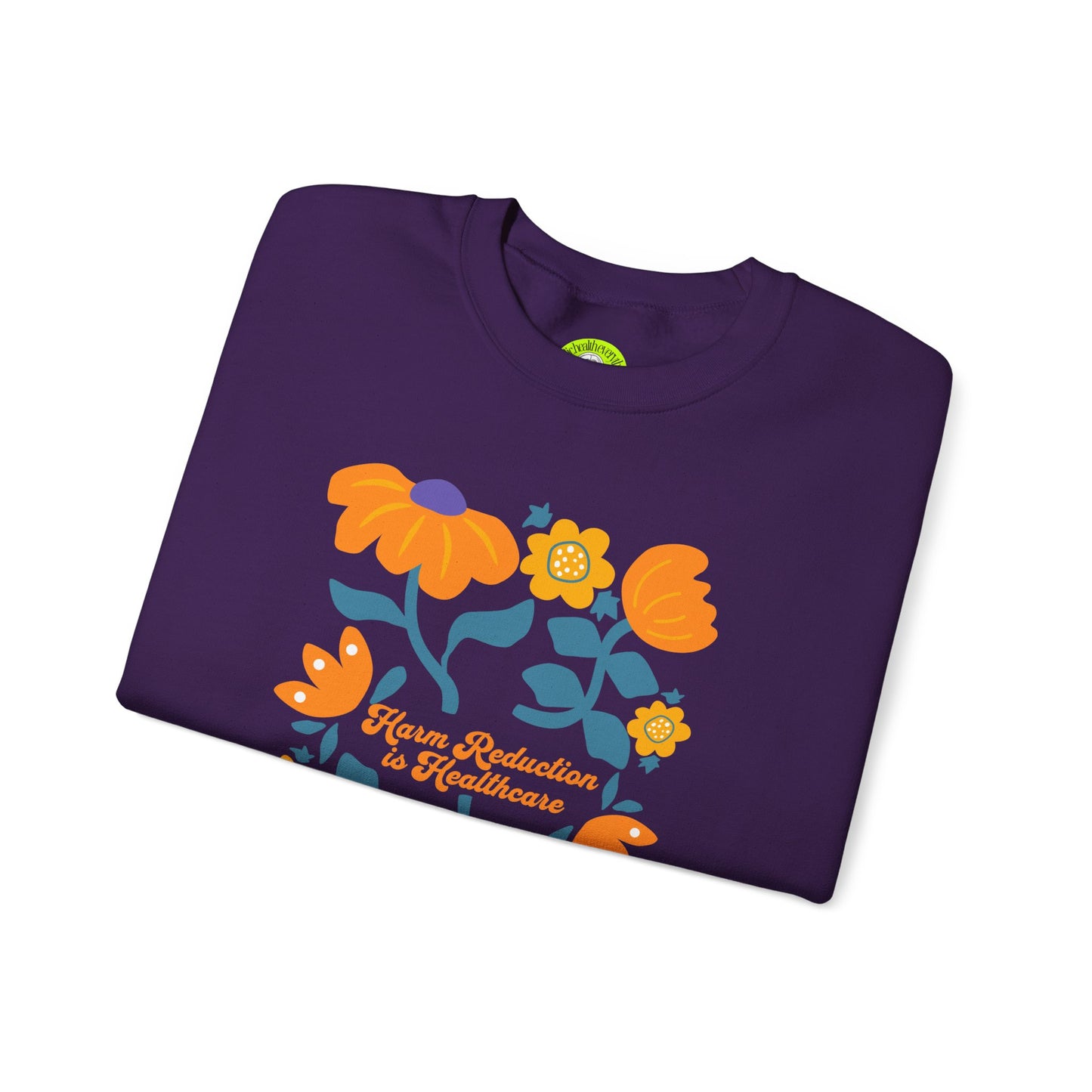 Floral Crewneck Sweatshirt - "Harm Reduction & Excellence"