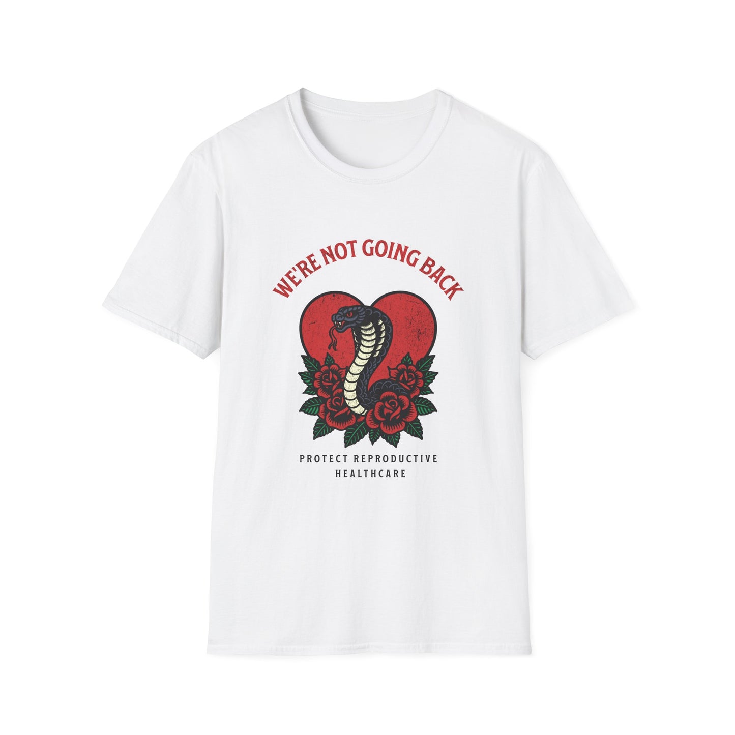 We're Not Going Back Reproductive Health Softstyle T-Shirt