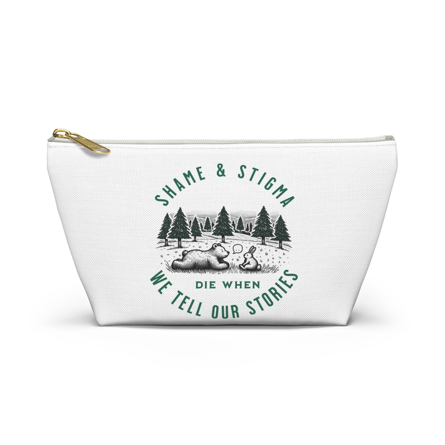 Eco-Friendly Accessory Pouch - "Shame & Stigma Die When We Tell Our Stories"