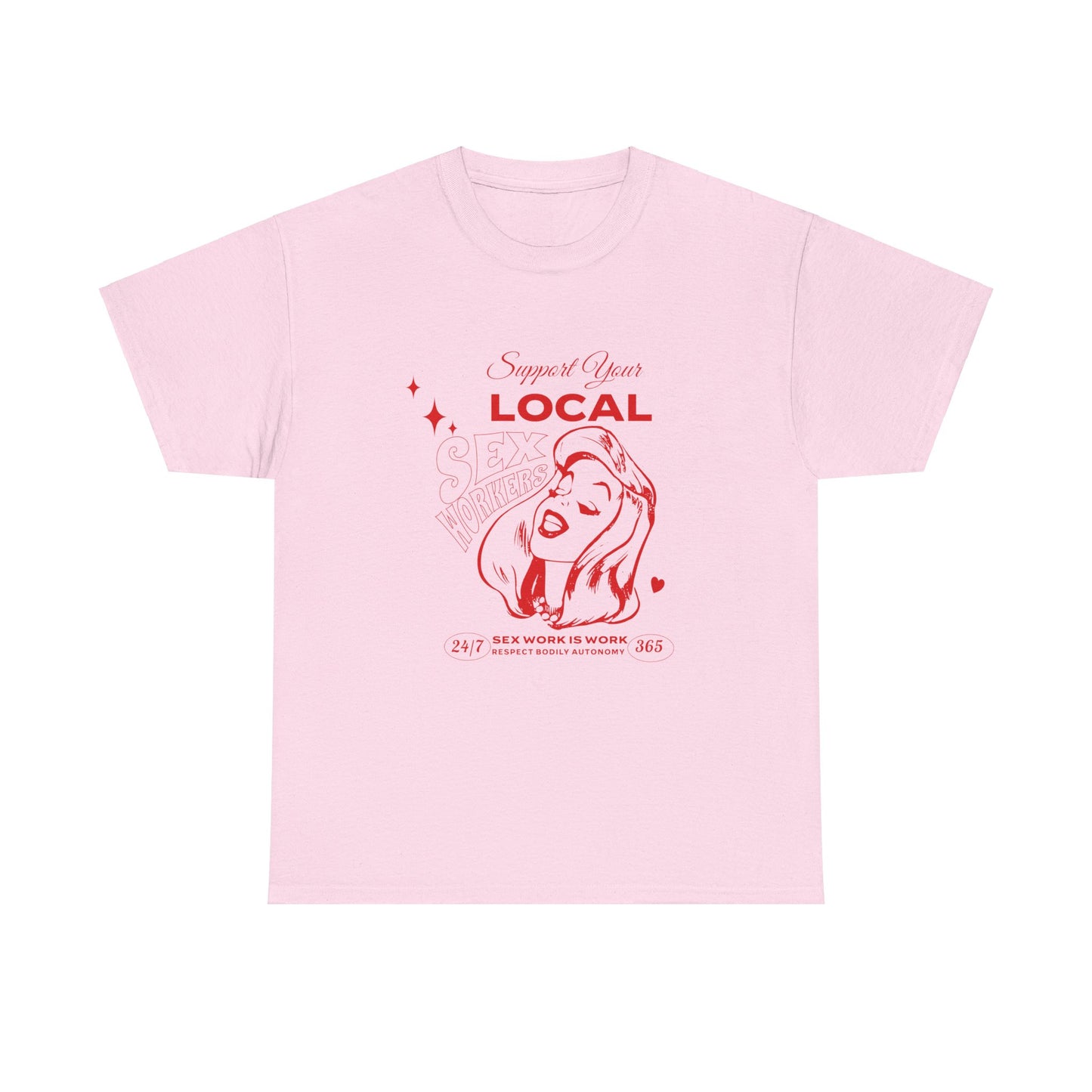 Support Your Local Sex Worker Unisex Heavy Cotton Tee