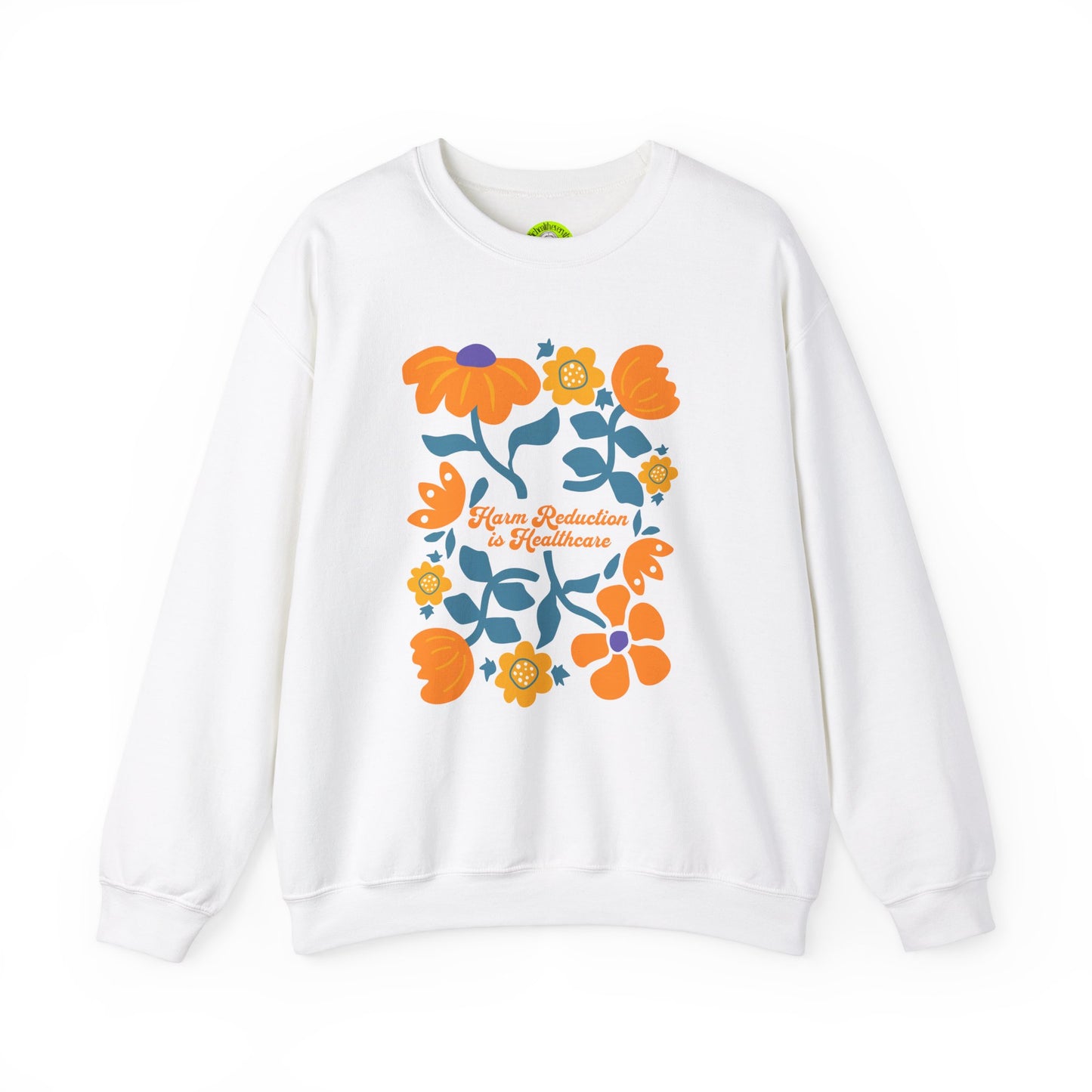 Floral Crewneck Sweatshirt - "Harm Reduction & Excellence"