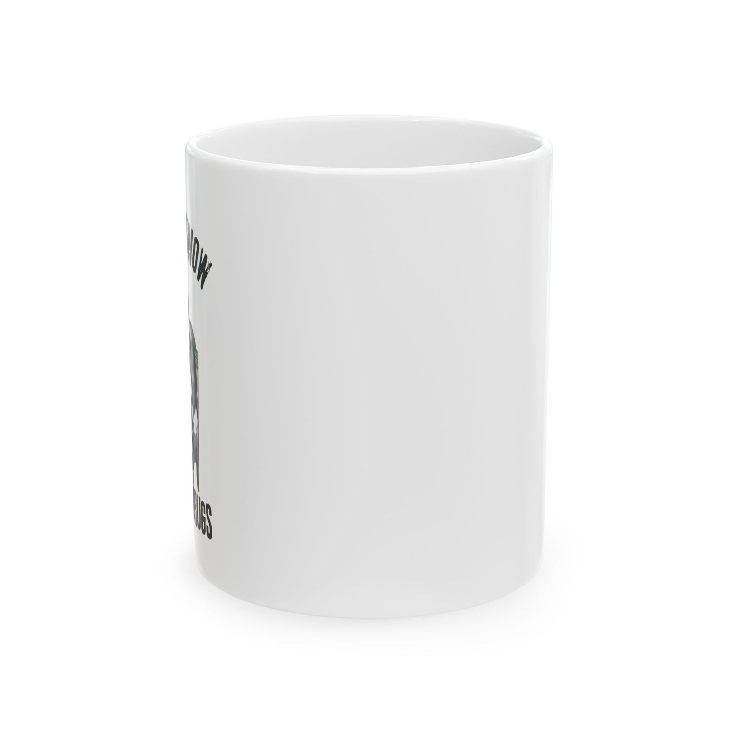 Just Say Know Nancy Reagan Test Your Drugs Ceramic Mug 11oz