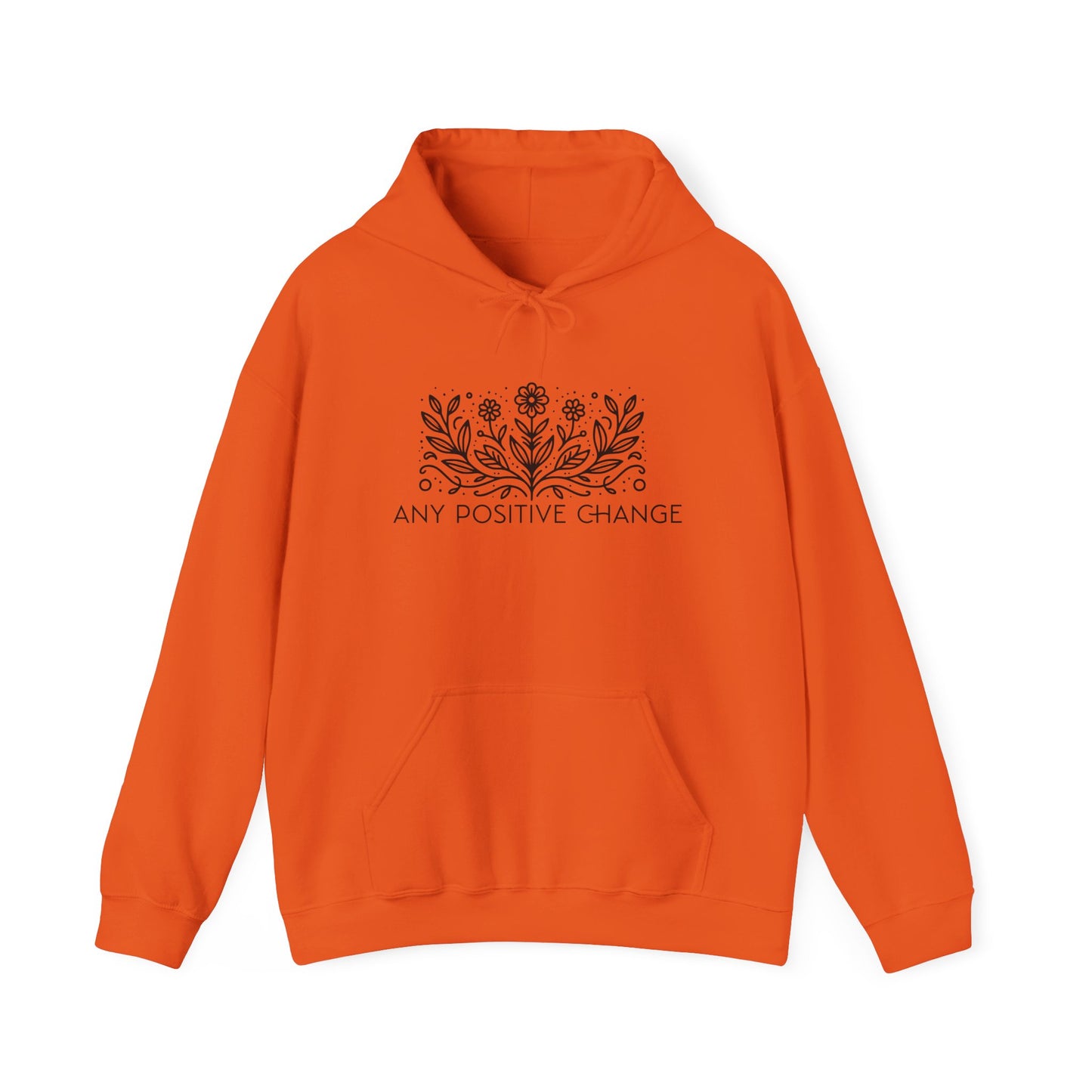 Any Positive Change Motivational Hoodie
