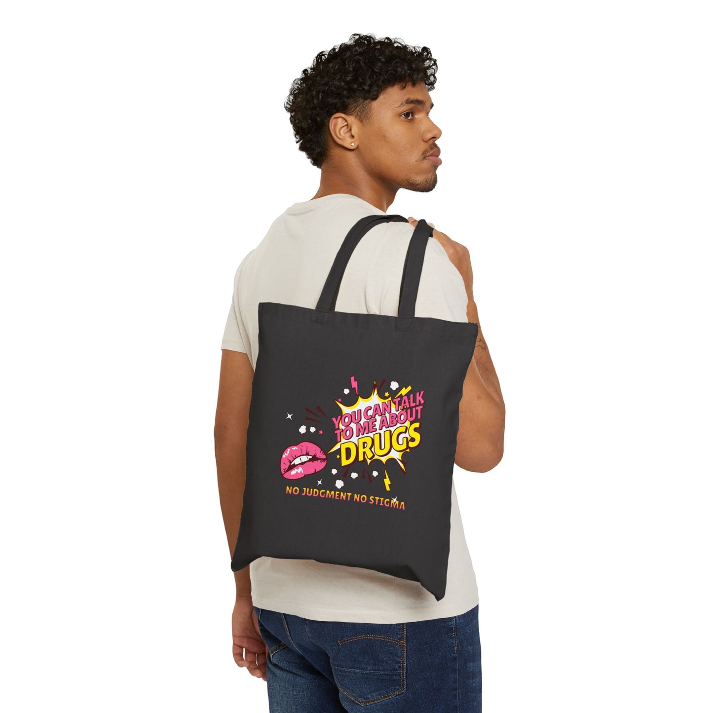 You Can Talk To Me About Drugs No Judgement No Stigma Cotton Canvas Tote Bag