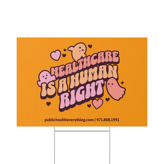 Healthcare is a Human Right Lawn Sign