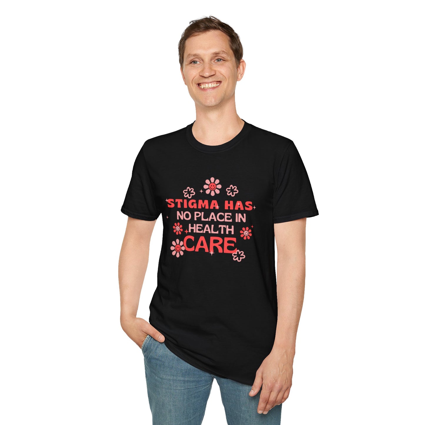 Unisex Softstyle T-Shirt - 'Stigma Has No Place in Health Care'
