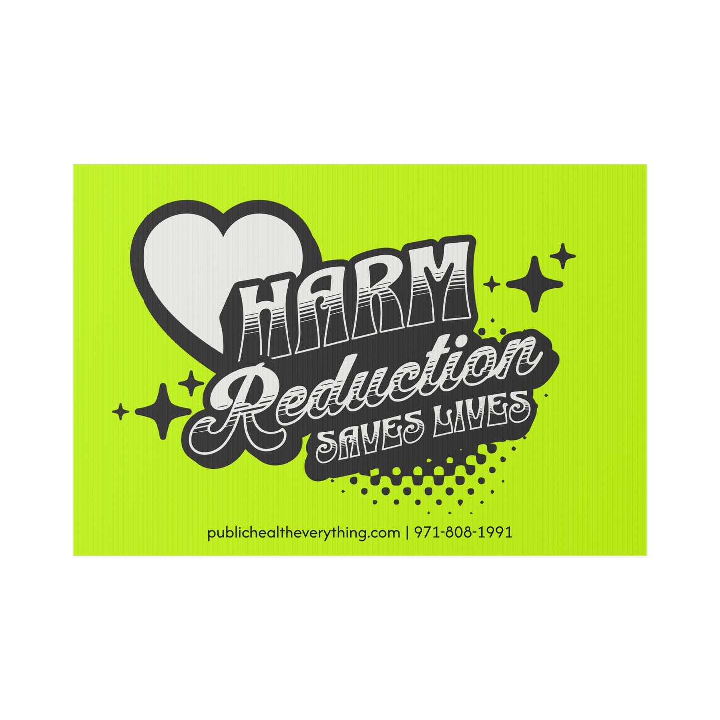 Harm Reduction Lawn Sign