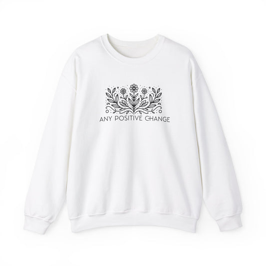 Inspirational Unisex Crewneck Sweatshirt - 'Any Positive Change'