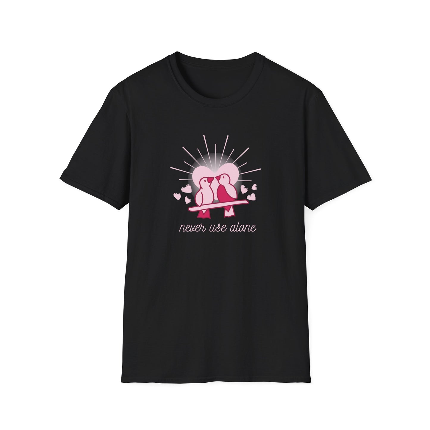 Unisex Softstyle T-Shirt - 'Never Use Alone' Valentine's Holiday