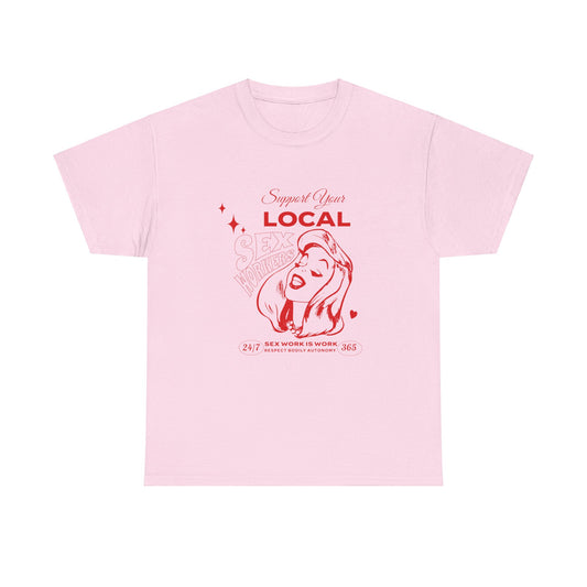 Support Your Local Sex Worker Unisex Heavy Cotton Tee