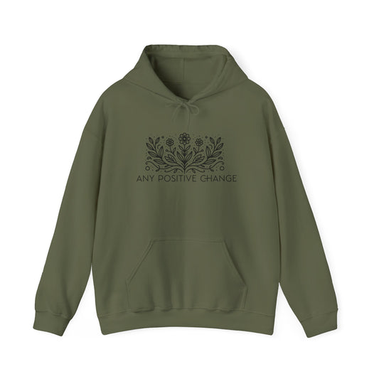 Any Positive Change Motivational Hoodie